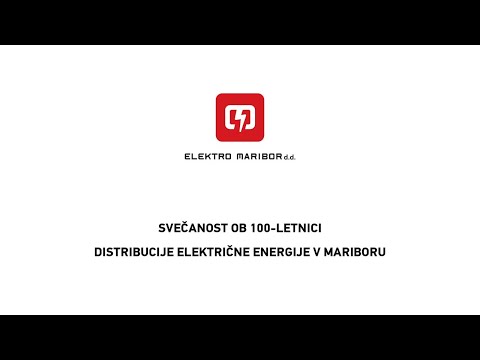 Slovesnost ob 100-letnici distribucije električne energije v Mariboru