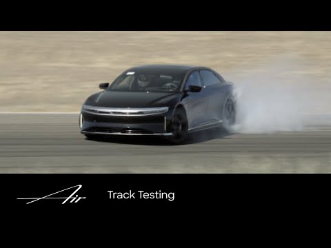 Track Testing | Lucid Air | Lucid Motors