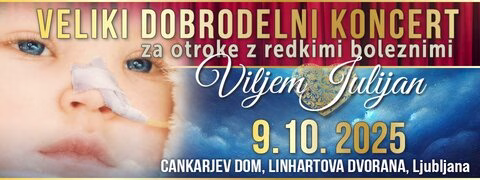Dobrodelni koncert za otroke z redkimi boleznimi VILJEM JULIJAN