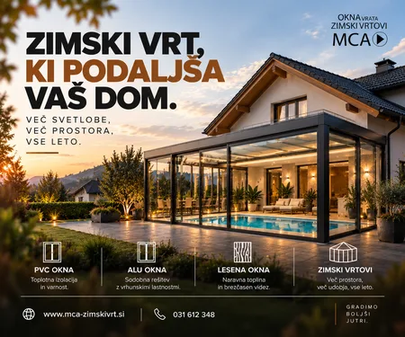 MCA INŽENIRING, MATJAŽ ČERNOŠA, s.p. | Zimski vrt, ki podaljša vas dom. Več svetlobe. Več prostora. Vse leto
